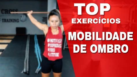 Top Exerc Cios Mobilidade De Ombro Youtube