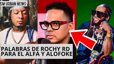 Palabras De Rochy Rd Para El Alfa Y Santiago Matias Alofoke Youtube