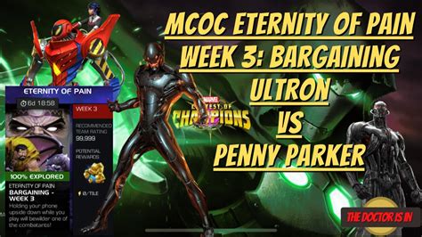 Mcoc Eternity Of Pain Bargaining Week Ultron Vs Penny Parker Youtube