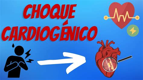 Choque Cardiogénico Explicado Claramente Youtube