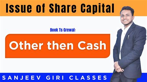 Issue Of Shares For Consideration Other Than Cash I Sanjeev Giri YouTube