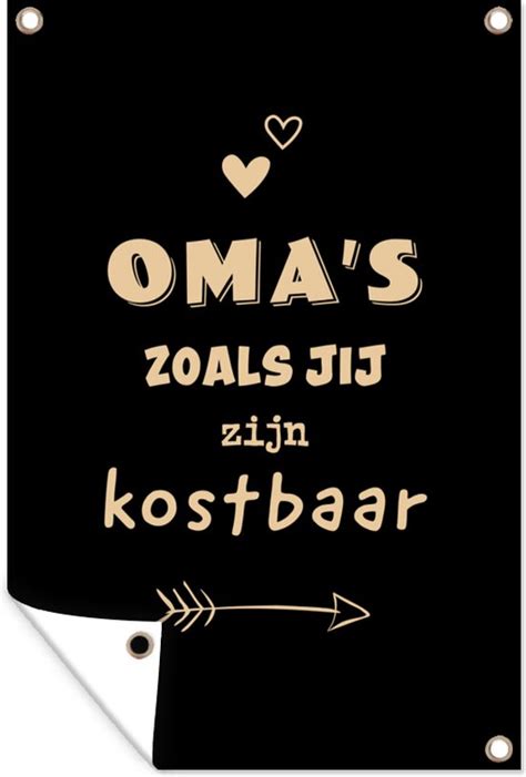 Tuinposter Tuindoek Tuinposters Buiten Quotes Oma S Zoals Jij