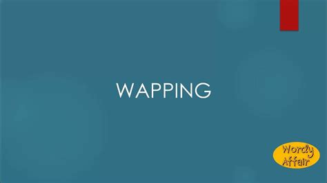 Wapping Meaning Youtube