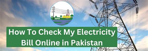 How To Check My Electricity Bill Online In Pakistan