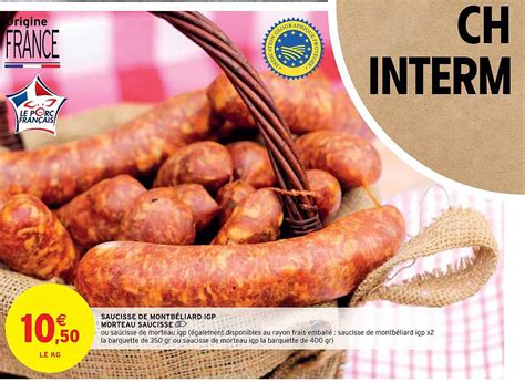 Offre Saucisse De Montbéliard Igp Morteau Saucisse chez Intermarche Hyper