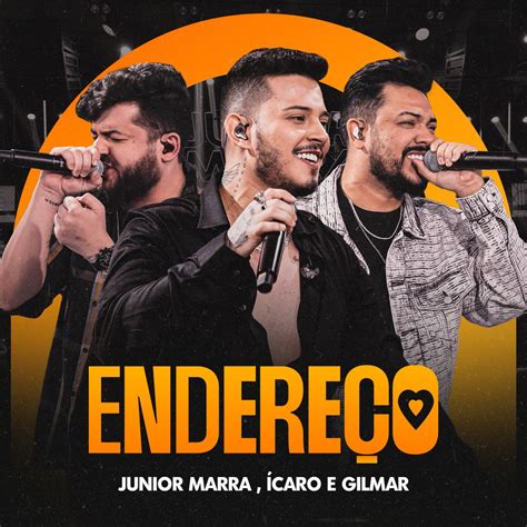 Endere O Ao Vivo Single Album By Junior Marra Caro E Gilmar