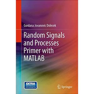 Random Signals And Processes Primer With MATLAB Wow EBook