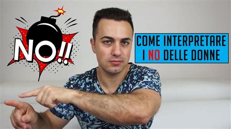 Come interpretare i no delle donne per non avere più paura YouTube