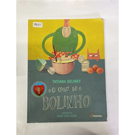 Livro O Caso Do Bolinho Tatiana Belinky Ilustra Es Bruna Assis Brasil