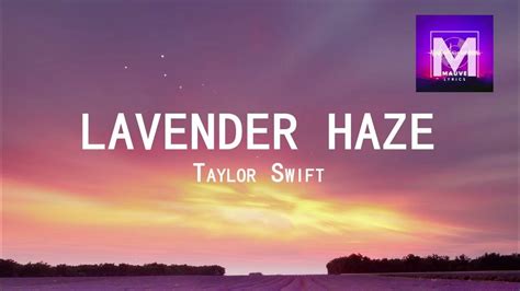 Taylor Swift Lavender Haze Lyrics Youtube