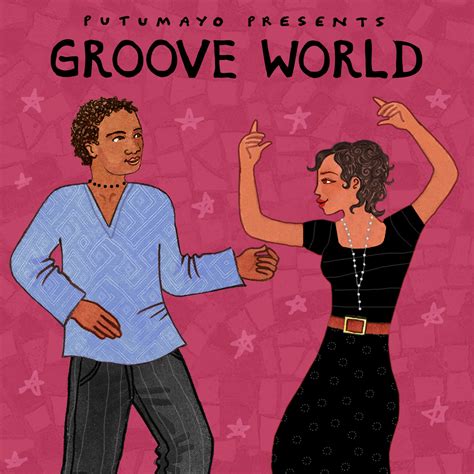 Groove World Putumayo