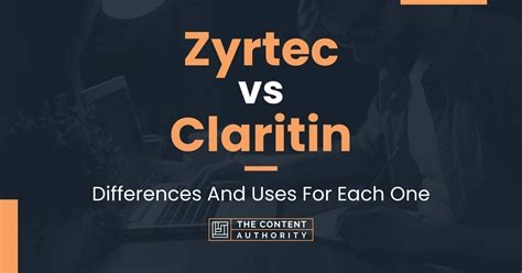 Zyrtec vs Claritin: Differences And Uses For Each One