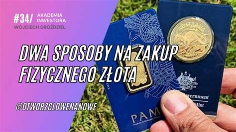 Dwa Sposoby Na Zakup Fizycznego Z Ota Youtube