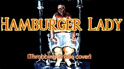 Hamburger Lady Throbbing Gristle Cover Youtube