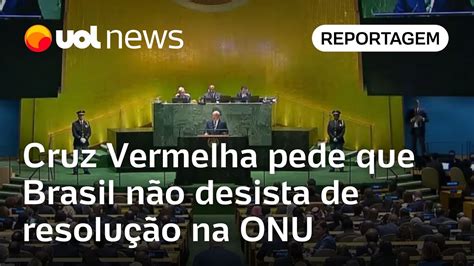 Guerra Israel X Hamas Cruz Vermelha Pede Que Brasil N O Desista De