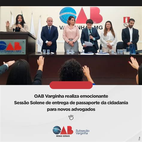 Oab Varginha Realiza Emocionante Sess O Solene De Entrega De Passaporte