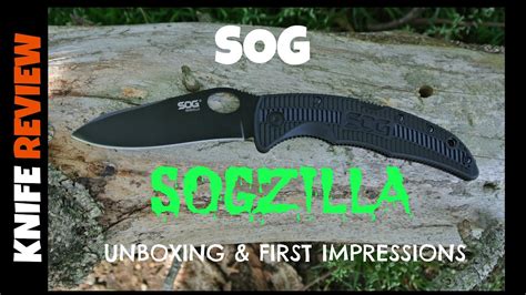 Sog Sogzilla Knife Model Sp 23 Unboxing And First Impressions