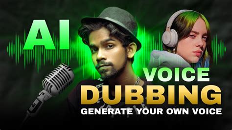 AI Video Voice Dubbing Generate Your Own Voice Change Your Voice