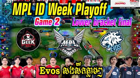 Game Evos Glory Vs Geek Fam Mpl Id Week Play Off Lower Bracket