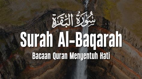 Surah Al Baqarah Dengan Suara Indah Membuat Hati Tenang YouTube