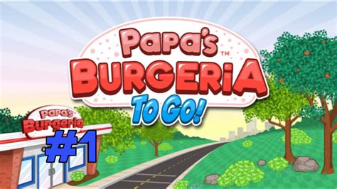 Papa S Burgeria To Go Tutorial Day 2 Perfect Day YouTube