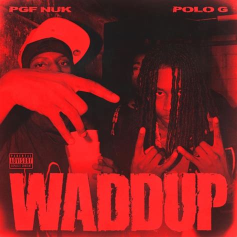 Waddup (Single) (Explicit) by PGF Nuk - Pandora