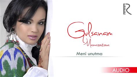 Gulsanam Mamazoitova - Meni unutma | Гулсанам Мамазоитова - Мени унутма ...