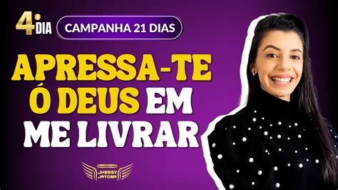 Ora O Do Dia Apressa Te Deus Em Me Livrar Da Campanha Dias