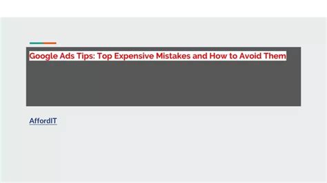 PPT Google Ads Tips Top Expensive Mistakes And How To Avoid Them