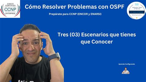 Solución de Problemas OSPF en Cisco Guía Completa para CCNP ENCOR y