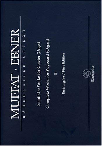 Amazon Muffat Ebner Complete Works For Keyboard Organ Volume