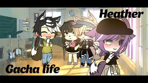 Heather Gacha Life Glmv Gay Youtube