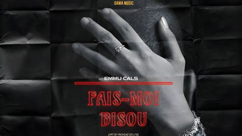 Emmu Cals Fais Moi Bisou Lyrics Video Youtube