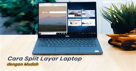 Berikut Ini Cara Split Layar Laptop Dengan Mudah Doran Gadget