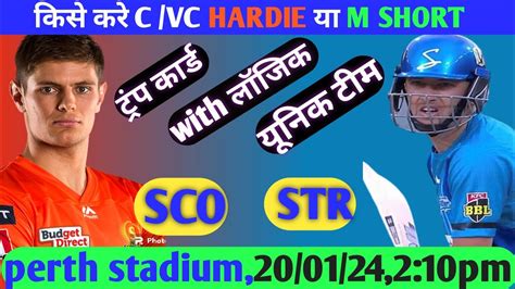 SCO Vs STR Dream 11 TEAM PREDICTION Sco Vs Str Best Team Prediction