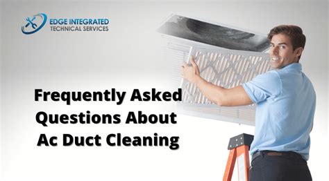 Frequently Asked Questions About Duct Cleaning