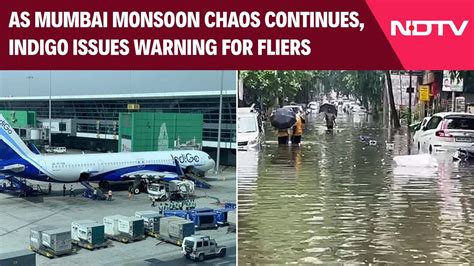 Mumbai Rain As Mumbai Monsoon Chaos Continues Indigo Issues Warning