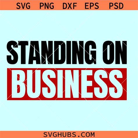 Standing On Business SVG Entrepreneur Shirt Svg Self Made Boss Lady Svg