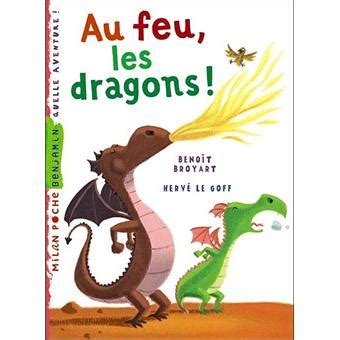 Au Feu Les Dragons Poche Beno T Broyart Herv Le Goff Achat