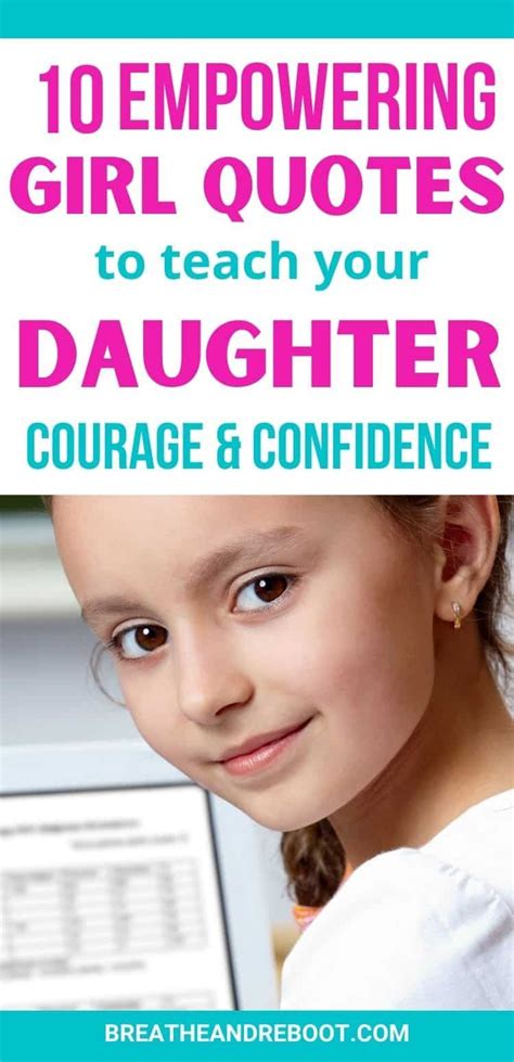 10 Quotes To Empower Girls With Courage And Confidence Artofit