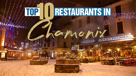 Top 10 Restaurants in Chamonix Mont-Blanc | Top Snow Travel