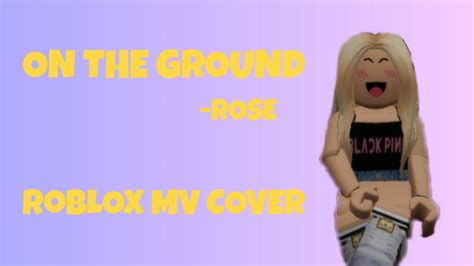 On The Ground Roblox Mv Cover Rose Solo Princess Moonlight Playz