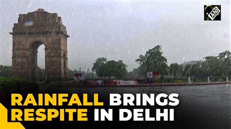 Rainfall Lashes Delhi Brigs Respite From Scorching Heat Youtube