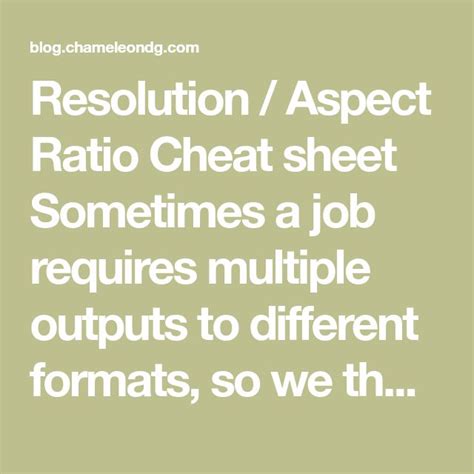 Resolution Aspect Ratio Cheat Sheet Sometimes A Job Requires Multiple