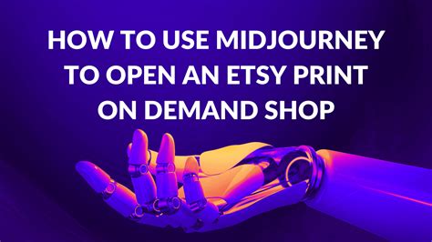 How To Use Midjourney To Open An Etsy Print On Demand Shop Thrive On Etsy