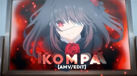 Kurumi Tokisaki😍 [frozy Kompa Pasion]edit Amv 4k Youtube