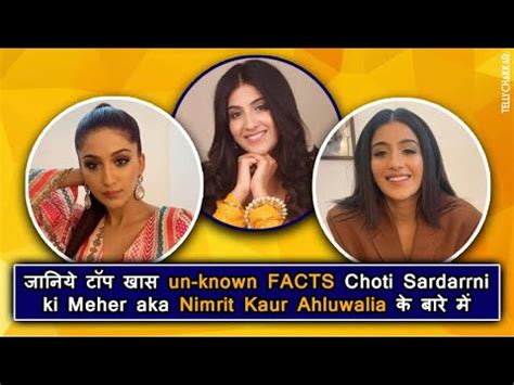 Choti Sardarrni Meher Aka Nimrit Kaur Ahluwalia Know All About The