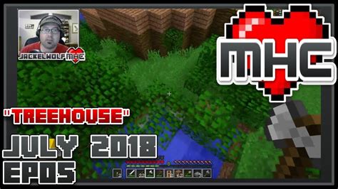 Minecraft Hardcore Challenge Treehouse July Ep Youtube