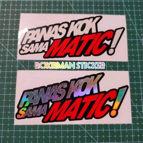 Jual STICKER PANAS KOK SAMA MATIC CUTTING Shopee Indonesia