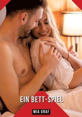 Ein Bett Spiel Geschichten Mit Explizitem Sex F R Erwachsene German Erotic Stories For
